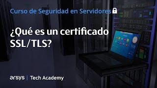 28. ¿Qué es un certificado SSL/TLS? | Seguridad en Servidores