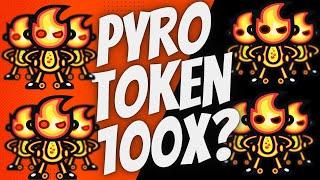 Pyro Token New Crypto Review This May Be 100x'er