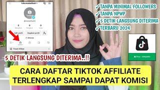 TUTORIAL DAFTAR TIKTOK AFFILIATE PROGRAM TERLENGKAP 2024..!! 0 FOLLOWERS 5 DETIK LANGSUNG DITERIMA