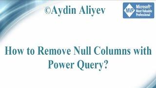 Video_017 How to Remove Null Columns with Power Query?