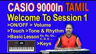 1@Learn CASIO 9000in | Tamil Session-1 | Professional Arranger Keyboard | Buy & Play | Starter Video