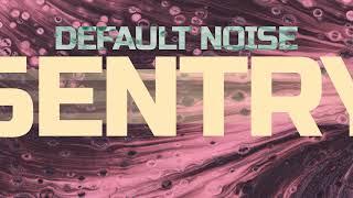 Default Noise - Sentry