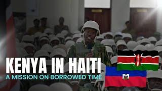 KENYA'S DEADLY GAMBLE IN HAITI: Is It Over Yet?