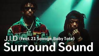 당당하게 말 할 수 있다. JID가 현 힙합의 리더라고. / JID - Surround Sound (Feat. 21 Savage, Baby Tate) 가사/해석