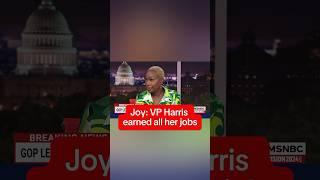 Joy: VP Harris earned all her jobs