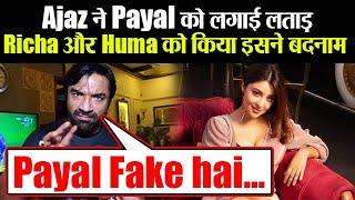 Ajaz Khan Reveals Payal Ghosh Fake Metoo Controversy Supports Anurag Kashyap Exclusively