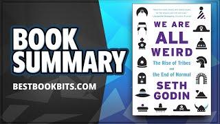 We Are All Weird by Seth Godin Book Summary