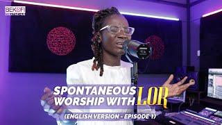 Spontaneous Worship with Lor  | Eng. 1