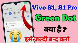 how to remove green dot in vivo s1, vivo s1 me green dot kya hai