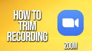 How To Trim Recording Zoom Tutorial