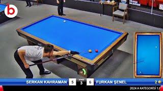 FURKAN ŞENEL vs SERKAN KAHRAMAN | TÜRKİYE 3 BANT BİLARDO ŞAMPİYONASI 1.ETAP -A- 2024 ANKARA | billar