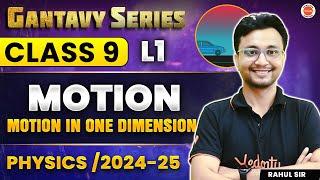 Motion - L1 | Motion in One Dimension | CBSE Class 9 | Rahul Sir