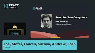 React for Two Computers - Dan Abramov | #ReactConf2024