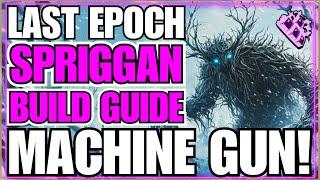 Last Epoch Spirit Thorn Spriggan Endgame Build Guide! Full COLD Conversation... Sooo Much Stronger!