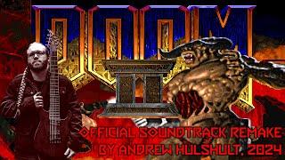 Doom II - Official Soundtrack Remake by Andrew Hulshult (IDDQD)