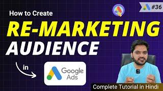 How to Create Remarketing Audience in Google Ads | Website Visitors Remarketing in Google Ads