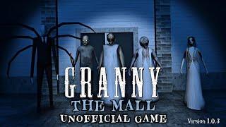 Granny The Mall - Full Gameplay (New Unofficial Game)