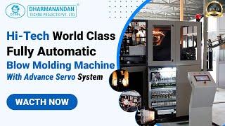 Hi-Tech World Class Fully Automatic Blow Moulding Machine with Advance Servo Systems