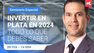 Invertir en plata en 2024: Todo lo que debes saber | 29-02-2024