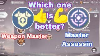 WHICH ONE IS MORE USEFUL? WEAPON MASTER OR MASTER ASSASSIN #mobilelegends