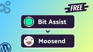 (Free) Integrating Bit Assist Form with Moosend | Step-by-Step Tutorial | Bit Integrations