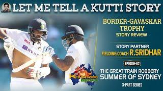 Let me tell a Kutti Story: The Great Sydney Robbery | Border-Gavaskar Trophy | R Sridhar | E2