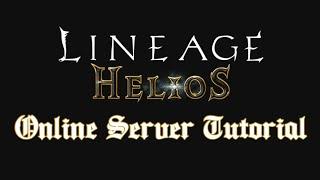 Lineage II Helios - Complete Online Server Tutorial