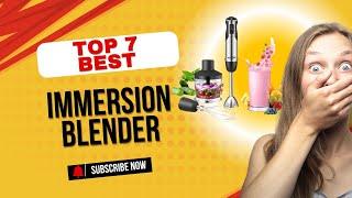 Top 7 best Immersion Blender 2024