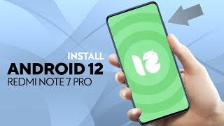 Android 12 Redmi Note 7 Pro Installation Guide