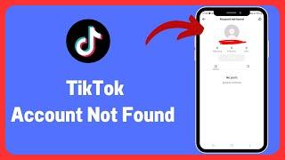 How To FIX TikTok Account Not Found