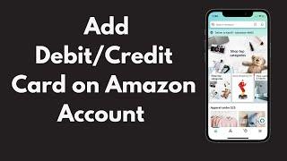 How to Add Debit/Credit Card on Amazon Account (Quick & Simple) | Add Card on Amazon App