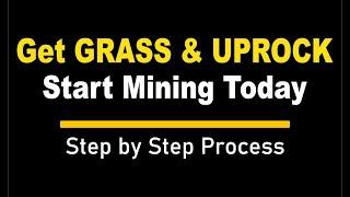 Get Grass & UPROCK. Start Mining Today