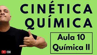 INTRODUÇÃO CINÉTICA Química: Teoria Colisão, Fatores Alteram Velocidade & etc | Aula 10 (Química II)