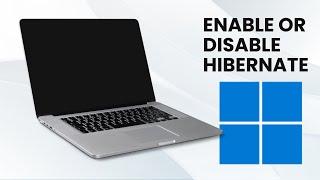 How to Enable or Disable Hibernate in Windows 11 | GearUpWindows Tutorial