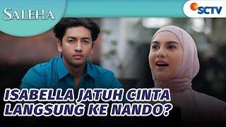 Isabella Jatuh Cinta Pandangan Pertama ke Nando? | Saleha - Episode 39