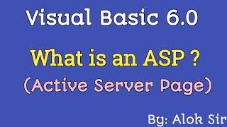 Lecture-09 ll VB 6.0 ll What is an ASP ? ll Active SErver Page ll