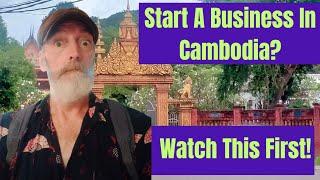 Starting A Business In Cambodia Isn't Easy!