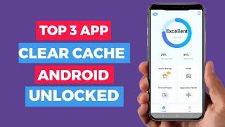 3 Best Free Clear Cache App for Android