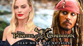 Pirates Of The Caribbean NEW STAR Margot Robbie And What It Means!