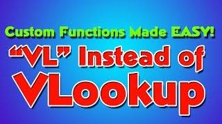 VL Instead of VLOOKUP - Custom Function Lessons Excel VBA - Easy!