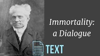 Schopenhauer: Immortality, A Dialogue | TEXT ONLY