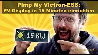 Pimp My Victron-ESS - PV-Display in 15 Minuten einrichten ️️️