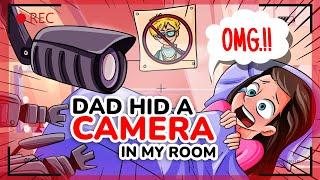 My Dad HID a Camera In My Room... What did He See There? True Story.