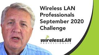 Wireless LAN Professionals September 2020 Challenge