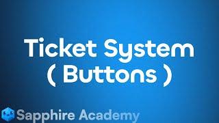 Ticket System with buttons | TranquilityAcademy