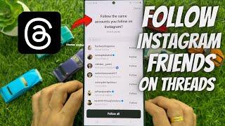 How to Find and Follow Your Instagram Friends on Threads