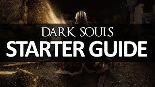 Dark Souls - Starter Guide