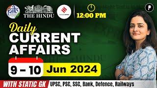 9 - 10 June Current Affairs 2024 | Daily Current Affairs | Current Affairs Today