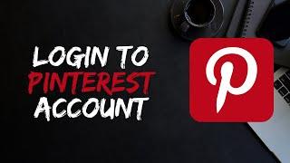 How to Login to Pinterest account on desktop