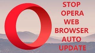 Disable/Stop Opera 54 Web Browser Auto Update In Window 7